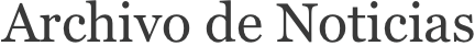Archivo de Noticias