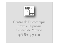 
￼

Centro de Psicoterapia 
Breve e Hipnosis 
Ciudad de México
56 87 47 00
